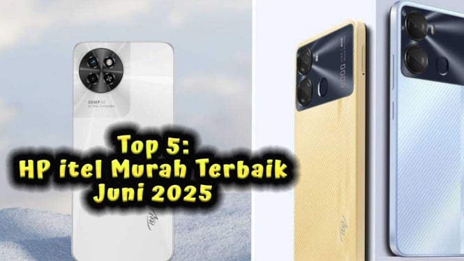 Top 5: HP itel Murah Terbaik Juni 2025