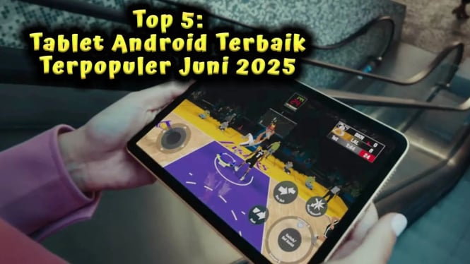 Top 5: Tablet Android Terbaik Terpopuler Juni 2025