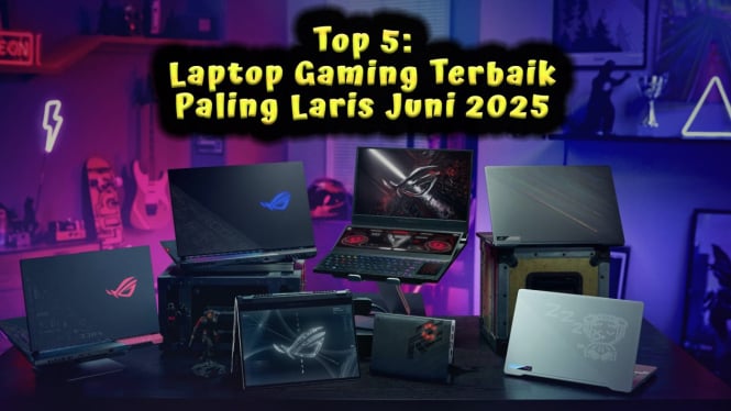 Top 5: Laptop Gaming Terbaik Paling Laris Juni 2025