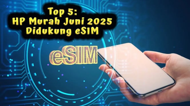Top 5: HP Murah Juni 2025 yang Didukung eSIM