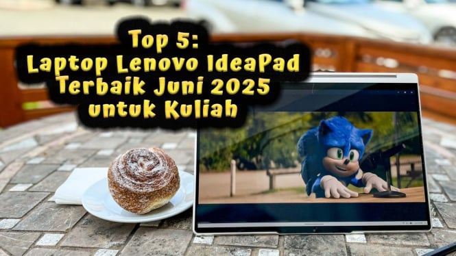 Top 5 Laptop Lenovo IdeaPad Terbaik Juni 2025 untuk Kuliah