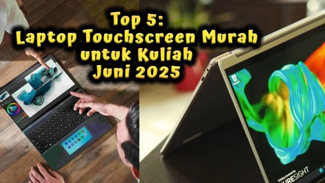 Laptop Touchscreen Murah Juni 2025 untuk Kuliah