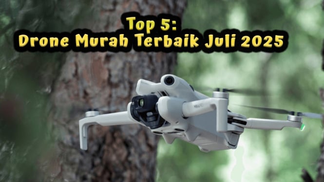 Top 5: Drone Murah Terbaik Juli 2025