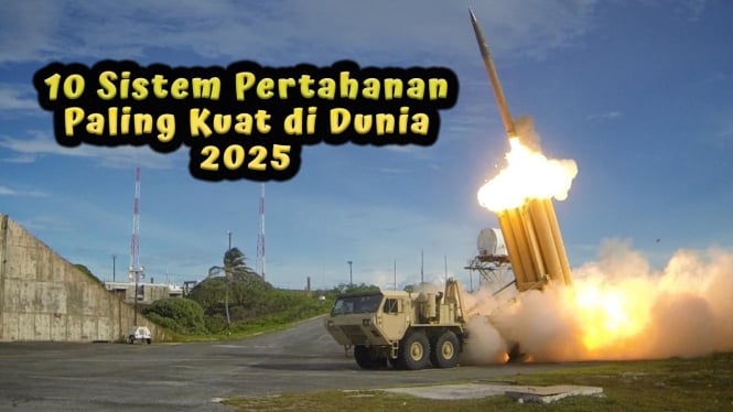 10 Sistem Pertahanan Paling Kuat di Dunia 2025