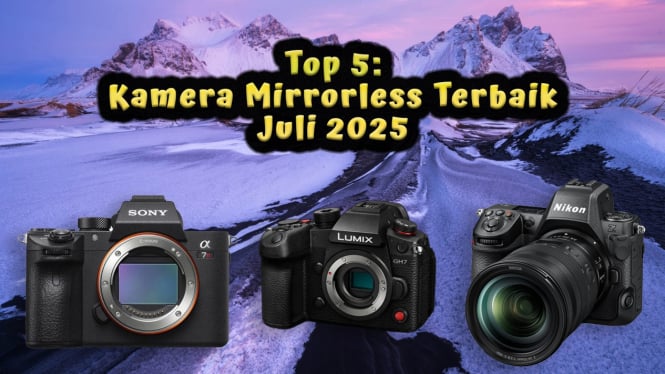 Top 5: Kamera Mirrorless Terbaik Juli 2025