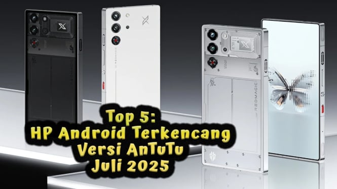 Top 5: HP Android Terkencang Juli 2025 Versi AnTuTu