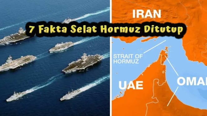 7 Fakta Selat Hormuz Ditutup