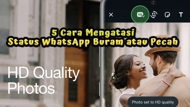 5 Cara Mengatasi Status WhatsApp Buram atau Pecah