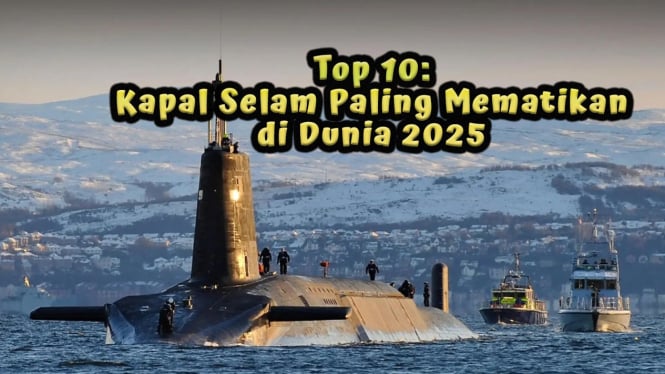 Top 10 Kapal Selam Paling Mematikan di Dunia 2025