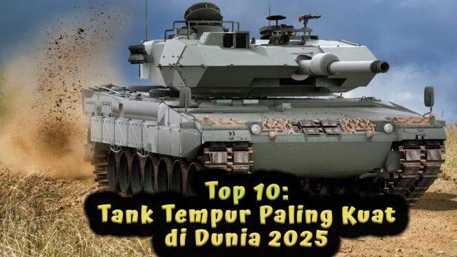 Top 10 Tank Tempur Paling Kuat di Dunia 2025