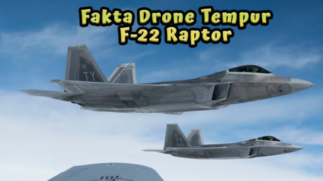 Fakta Drone Tempur F-22 Raptor