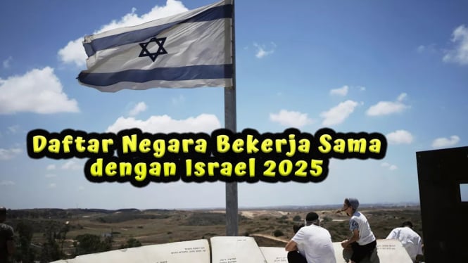 Daftar Negara Bekerja Sama dengan Israel 2025