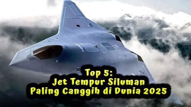 Jet Tempur Siluman Paling Canggih di Dunia 2025