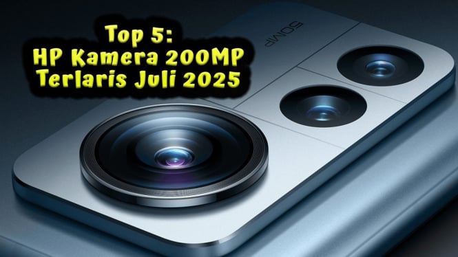 Top 5: HP Kamera 200MP Terlaris Juli 2025