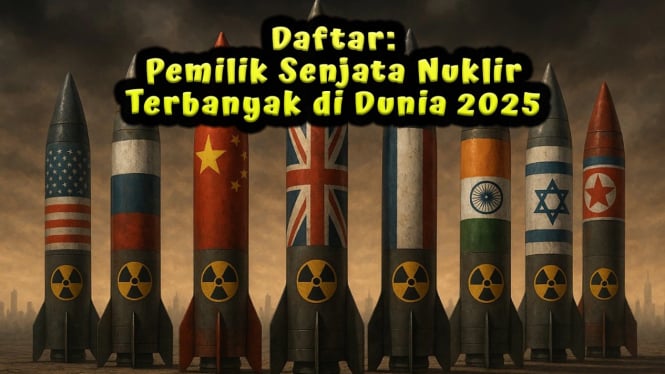 Pemilik Senjata Nuklir Terbanyak di Dunia 2025
