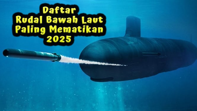 Daftar Rudal Bawah Laut Paling Mematikan 2025