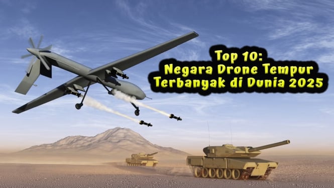 Top 10 Negara Drone Tempur Terbanyak di Dunia 2025