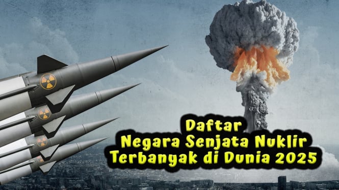 Daftar Negara Senjata Nuklir Terbanyak di Dunia 2025