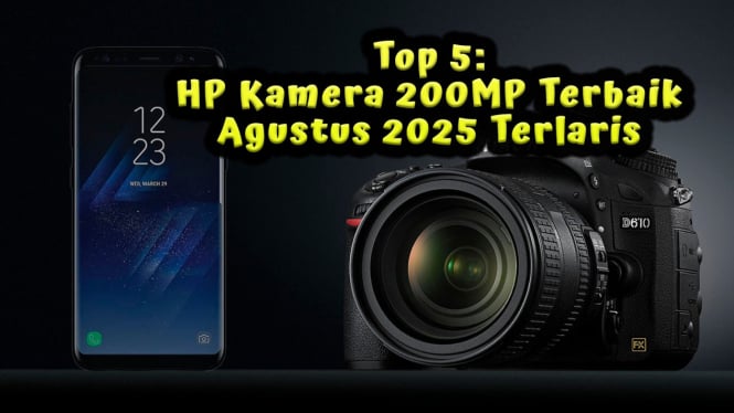 5 HP Kamera 200MP Terbaik Agustus 2025 Terlaris