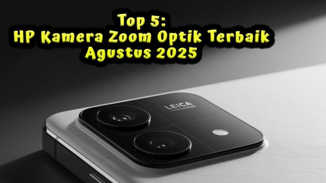 Daftar HP Kamera Zoom Optik Terbaik Agustus 2025