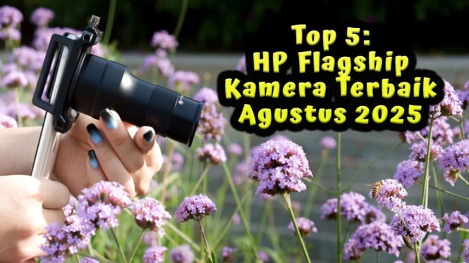 Dafar HP Flagship Kamera Terbaik Agustus 2025