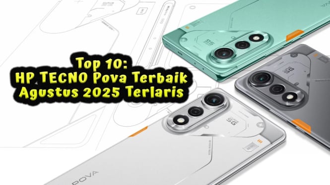 10 HP TECNO Pova Terbaik Agustus 2025 Terlaris