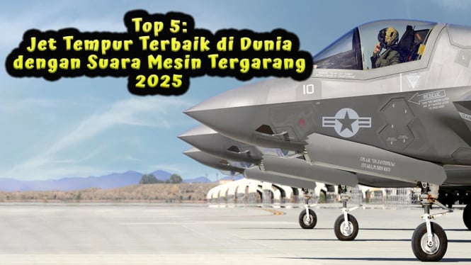 5 Jet Tempur Terbaik di Dunia 2025 dengan Suara Mesin