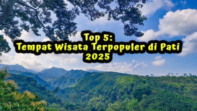 Daftar Tempat Wisata Terpopuler di Pati 2025