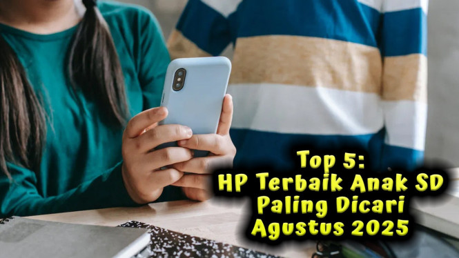 Top 5 HP Terbaik Anak SD Agustus 2025 Paling Dicari