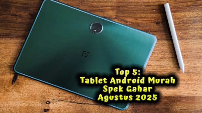 Tablet Android Murah Spek Gahar Agustus 2025