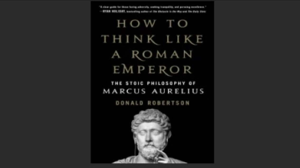 How to Think Like a Roman Emperor