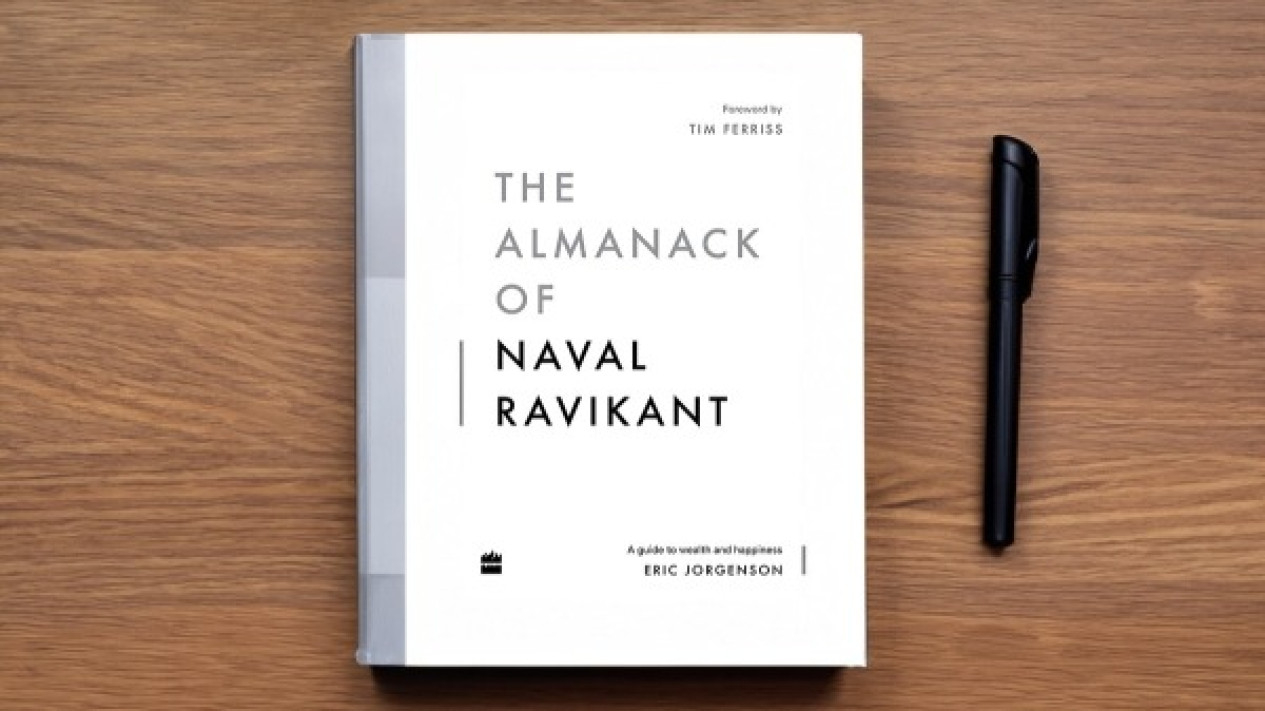 The Almanack of Naval Ravikant, A Guide to Wealth and Happiness
