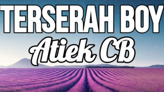 Lirik Lagu: Terserah Boy, Lagu Atiek CB yang Populer karena Jadi Soundtrack Film Catatan Si Boy