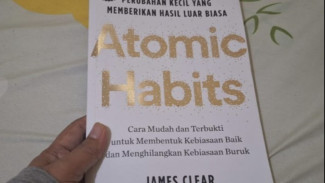 Resensi Buku: Atomic Habits, Best Seller Tentang Kebiasaan Kecil Berdampak Besar