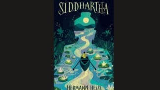Siddhartha Karya Hermann Hesse, Novel yang Menolak Berguru pada Sang Buddha demi Pencerahan Sejati