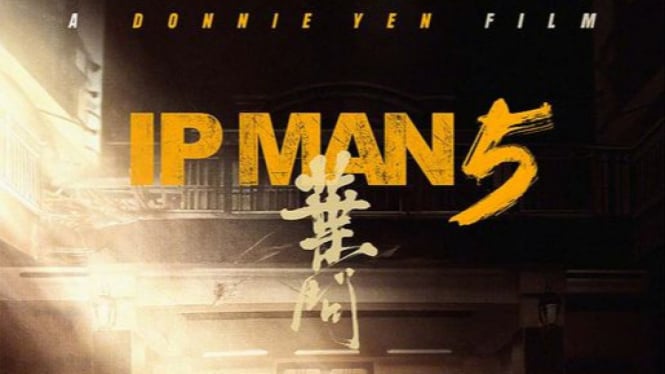 Film Ip Man 5, Donnie Yen Bakal Jadi Pemain dan Sutradara