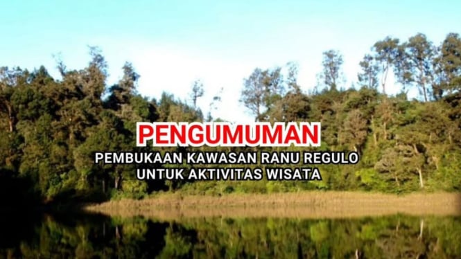 Kawasan Wisata Ranu Regulo Kembali Dibuka, 10 September 2024