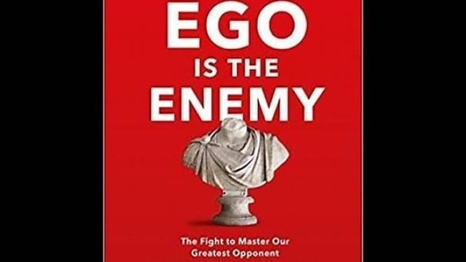 Ego is The Enemy Ryan Holiday