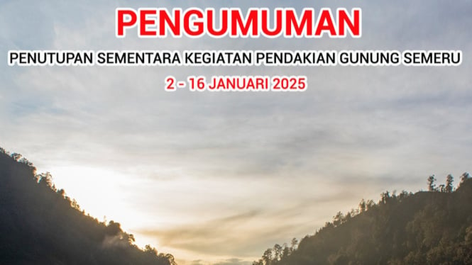 Jalur Pendakian Gunung Semeru Ditutup Tanggal 2-16 Januari 2025