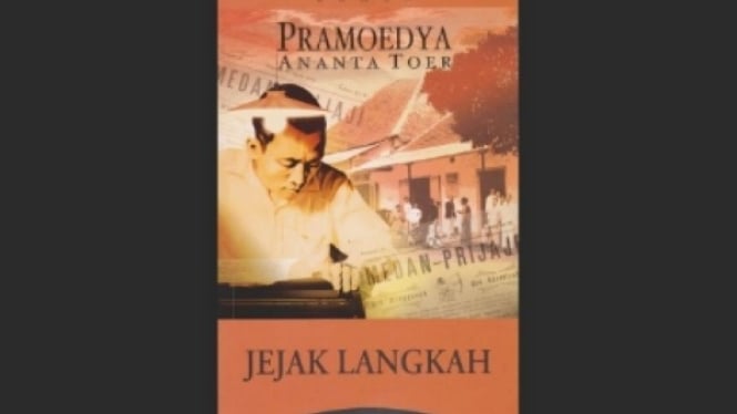 Jejak Langkah Pramoedya Ananta Toer