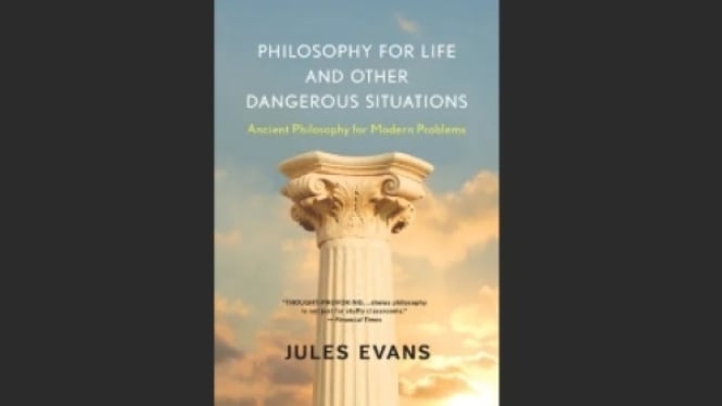 Philosophy for Life and Other Dangerous Situations, Jules Evans