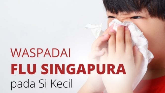 Mengenal Flu Singapura