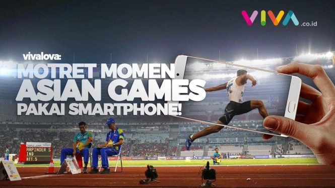Tips Motret Keren Pakai Smartphone di Asian Games 2018