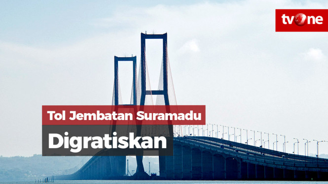 Tol Jembatan Suramadu Gratis Mulai Hari Ini