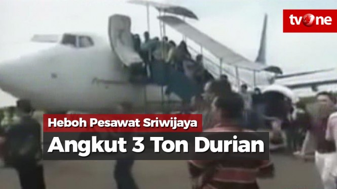 Pesawat Sriwijaya Angkut 3 Ton Durian, Penumpang Mengamuk