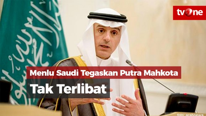 Menlu Saudi: Putra Mahkota Tidak Terlibat Kasus Khashoggi