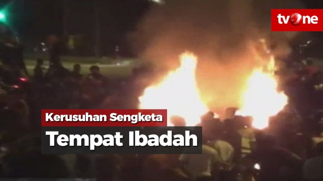 Detik-detik Kerusuhan Sengketa Tempat Ibadah di Malaysia