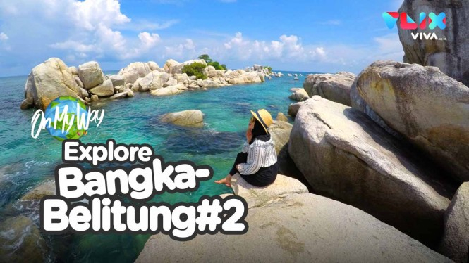Island Hopping di Belitung Yang Bikin Ogah Pulang