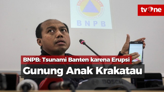 BNPB: Tsunami Banten karena Erupsi Gunung Anak Krakatau