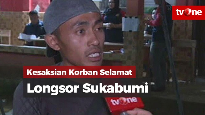 Kesaksian Warga yang Selamat dari Longsor Sukabumi